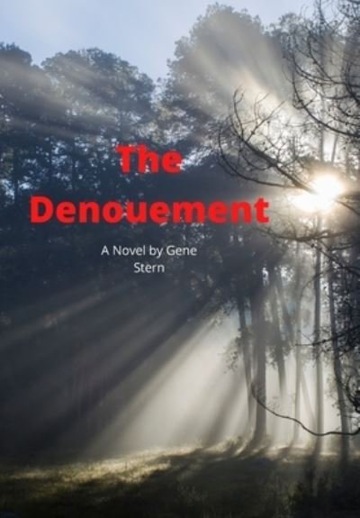 Cover for Gene Stern · The Denouement (Inbunden Bok) (2021)