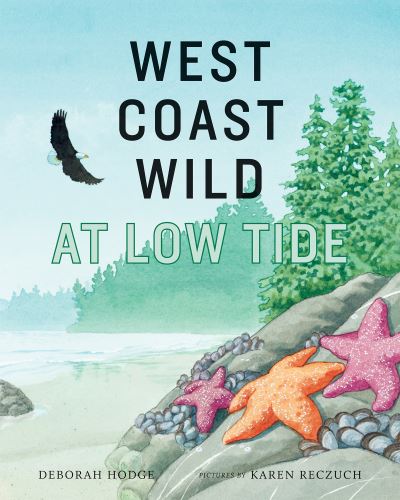 Cover for Deborah Hodge · West Coast Wild at Low Tide (Book) (2022)