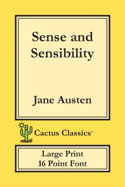 Cover for Jane Austen · Sense and Sensibility (Cactus Classics Large Print) (Paperback Book) (2019)