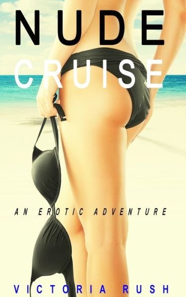 Cover for Victoria Rush · Nude Cruise: An Erotic Adventure - Jade's Erotic Adventures (Paperback Bog) (2020)
