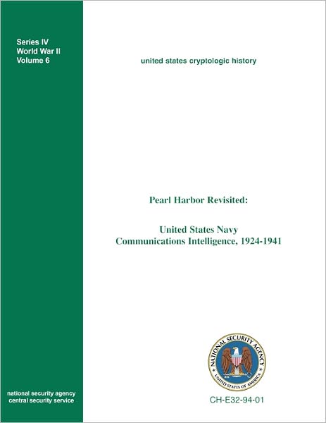 Pearl Harbor Revisited: United States Navy Communications Intelligence, 1924-1941 - Center for Cryptologic History - Books - Military Bookshop - 9781780390130 - November 21, 2010