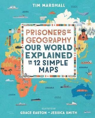 Cover for Tim Marshall · Prisoners of Geography: Our World Explained in 12 Simple Maps (Hardcover bog) (2019)