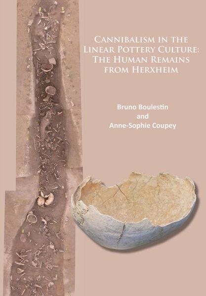 Cover for Bruno Boulestin · Cannibalism in the Linear Pottery Culture: The Human Remains from Herxheim (Paperback Book) (2015)