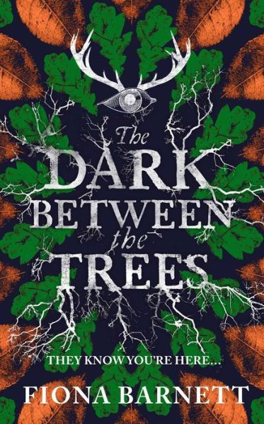 Cover for Fiona Barnett · The Dark Between The Trees (Inbunden Bok) (2022)