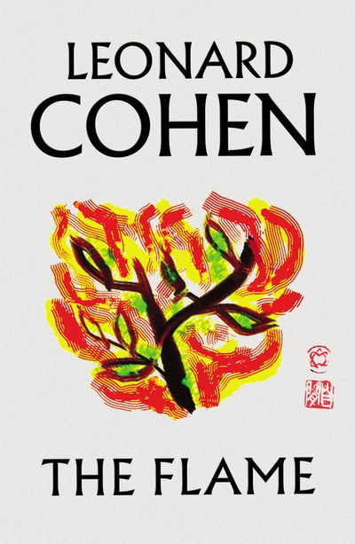 Cover for Leonard Cohen · The Flame (Bound Book) (2018)