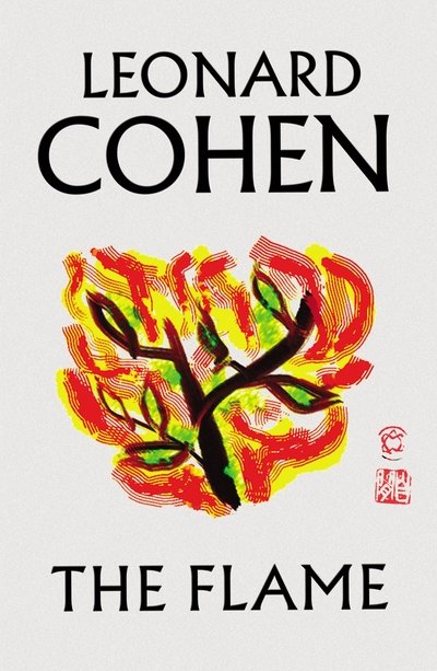 Cover for Leonard Cohen · The Flame (Hardcover bog) [Main edition] (2018)