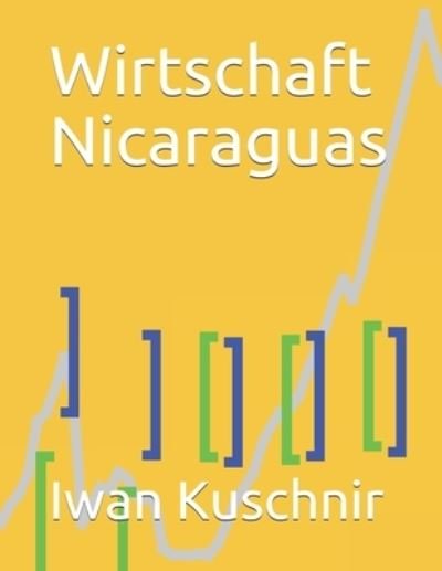 Cover for Iwan Kuschnir · Wirtschaft Nicaraguas (Taschenbuch) (2019)