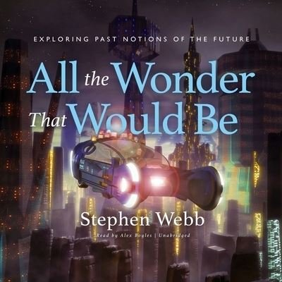 Cover for Stephen Webb · All the Wonder That Would Be (CD) (2021)
