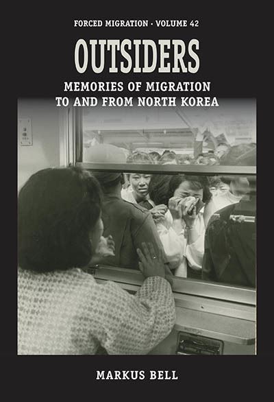 Cover for Markus Bell · Outsiders: Memories of Migration to and from North Korea - Forced Migration (Paperback Book) (2023)