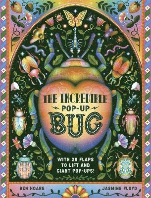 Cover for Ben Hoare · The Incredible Pop-up Bug: With 20 flaps to lift and GIANT pop-ups (Hardcover Book) (2024)