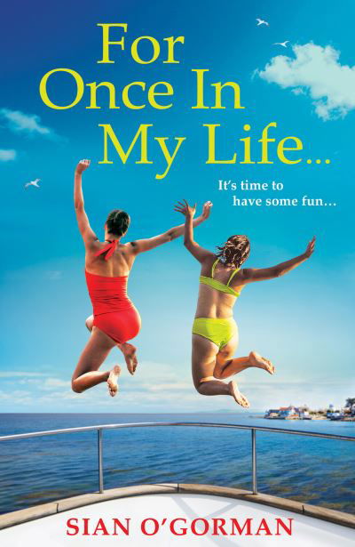 Cover for Sian O'Gorman · For Once In My Life: The BRAND NEW beautifully heart-warming book club read from Sian O'Gorman for 2024 (Paperback Book) (2024)