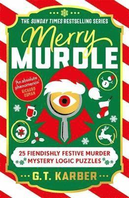 Cover for G. T. Karber · Merry Murdle: THE SUNDAY TIMES BESTSELLING SERIES: 25 Fiendishly Festive Murder Mystery Logic Puzzles - Murdle Puzzle Series (Paperback Book) [Main edition] (2025)