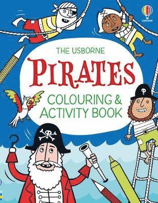 Pirates Colouring and Activity Book - Colouring and Activity Books - Kirsteen Robson - Books - Usborne Publishing Ltd - 9781836044130 - July 3, 2025