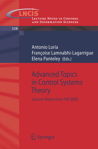 Antonio Lorma · Advanced Topics in Control Systems Theory: Lecture Notes from FAP 2005 - Lecture Notes in Control and Information Sciences (Taschenbuch) [2006 edition] (2006)