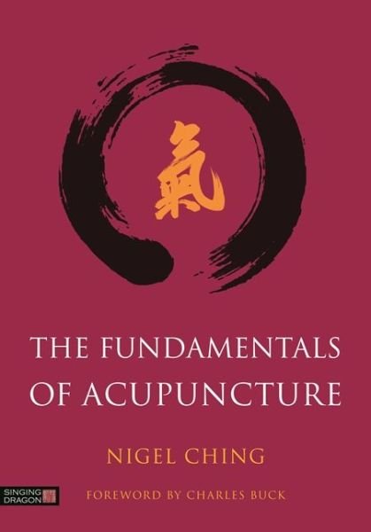 Cover for Nigel Ching · The Fundamentals of Acupuncture (Hardcover Book) (2016)