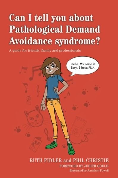 Can I tell you about Pathological Demand Avoidance syndrome?: A guide for friends, family and professionals - Can I tell you about...? - Ruth Fidler - Boeken - Jessica Kingsley Publishers - 9781849055130 - 21 januari 2015