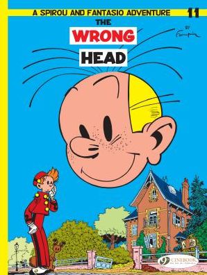 Spirou & Fantasio 11 -The Wrong Head - Andre Franquin - Kirjat - Cinebook Ltd - 9781849183130 - torstai 6. lokakuuta 2016