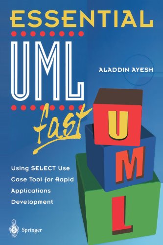 Cover for Aladdin Ayesh · Essential UMLTm fast: Using SELECT Use Case Tool for Rapid Applications Development - Essential Series (Paperback Book) [Softcover reprint of the original 1st ed. 2002 edition] (2002)