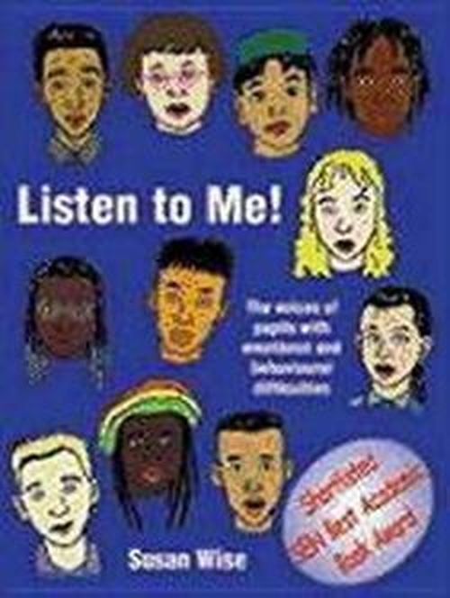 Cover for Sue Wise · Listen to Me: The Voices of Pupils with Emotional and Behavioural Difficulties - Lucky Duck Books (Paperback Book) (2000)