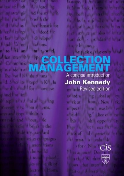 Cover for John Kennedy · Collection Management: a Concise Introduction - Topics in Australasian Library and Information Studies (Pocketbok) (2006)