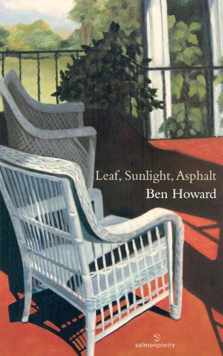 Leaf, Sunlight, Asphalt - Ben Howard - Libros - Salmon Poetry - 9781907056130 - 20 de junio de 2009