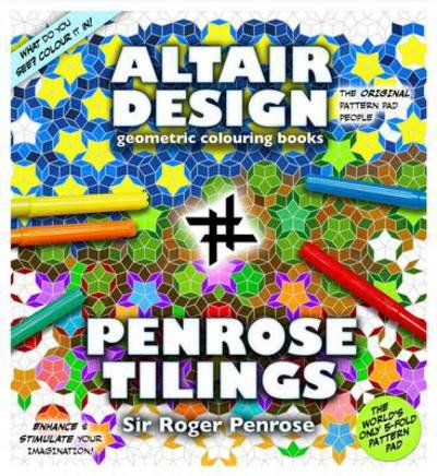 Altair Design - Penrose Tilings: Geometrical Colouring Book - Roger Penrose - Bøger - Wooden Books - 9781907155130 - 1. oktober 2013