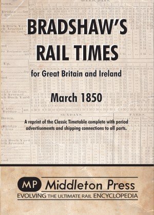 Cover for George Bradshaw · Bradshaw's Rail Times 1850: for Great Britain and Ireland (March 1850) (Taschenbuch) (2012)