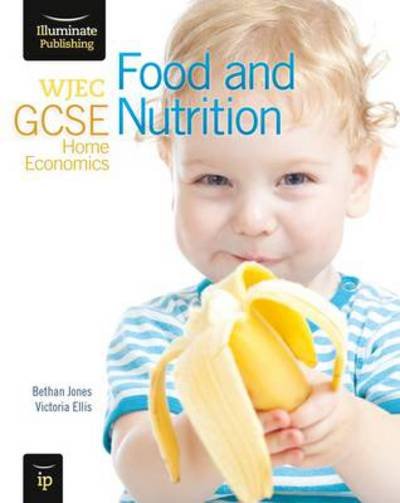 Cover for Bethan Jones · WJEC GCSE Home Economics - Food and Nutrition Student Book (Paperback Book) [UK edition] (2013)