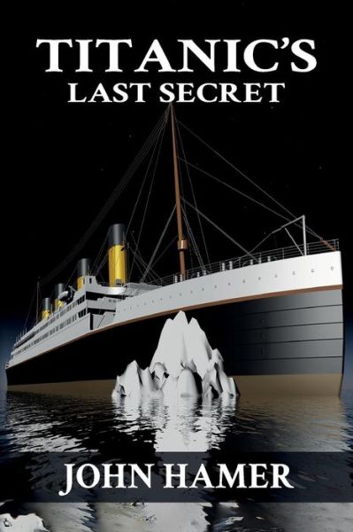 Cover for John Hamer · Titanic's Last Secret (Paperback Book) (2015)