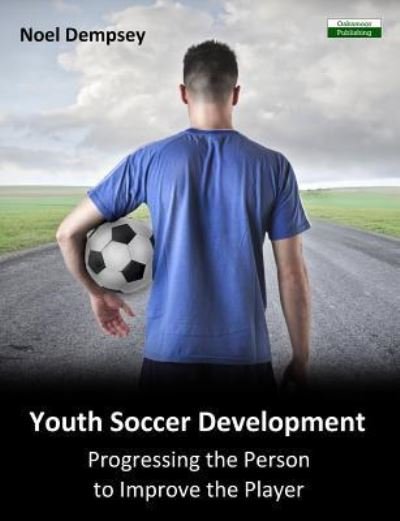 Cover for Noel Dempsey · Youth Soccer Development (Paperback Book) (2015)