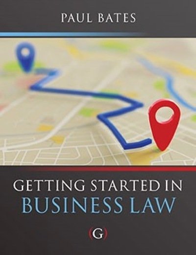 Cover for Bates, Paul (Lecturer in Business Law, Bournemouth University, UK) · Getting Started in Business Law (Paperback Bog) (2021)