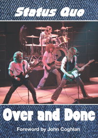 Over And Done (+ Foil Blocked Denim Presentation Case + 5 Photo Prints) [Edizione in Lingua Inglese] [Edizione: Regno Unito] - Status Quo - Bøger - WYMER PUBLISHING - 9781912782130 - 26. april 2019