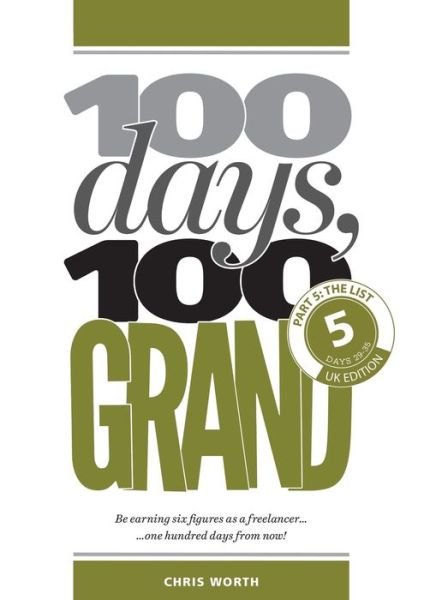 100 Days, 100 Grand - Chris Worth - Books - Redpump Ltd - 9781912795130 - June 26, 2018