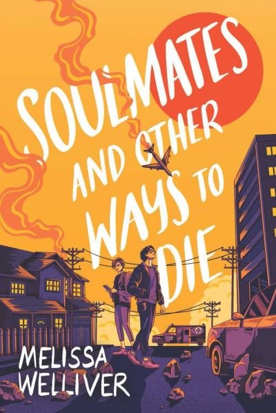 Cover for Melissa Welliver · Soulmates and Other Ways to Die (Paperback Book) (2024)