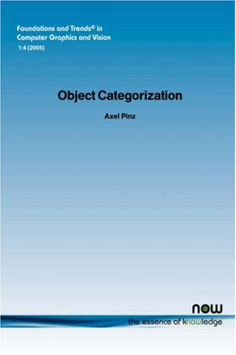 Cover for Axel Pinz · Object Categorization - Foundations and Trends (R) in Computer Graphics and Vision (Paperback Book) (2006)