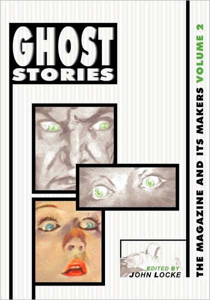 Ghost Stories: the Magazine and Its Makers: Vol 2 the Magazine and Its Makers: Vol 2 - John Locke - Bøger - Off-Trail Publications - 9781935031130 - 5. juli 2010