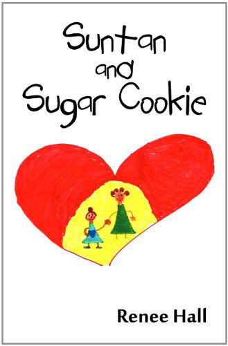 Cover for Renee Hall · Suntan and Sugar Cookie (Pocketbok) (2011)