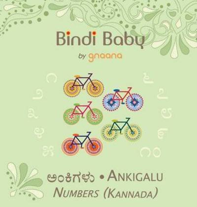 Cover for Aruna K Hatti · Bindi Baby Numbers (Kannada): a Counting Book for Kannada Kids (Hardcover bog) (2015)