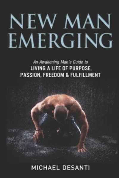 Cover for Michael Desanti · New Man Emerging (Paperback Book) (2019)