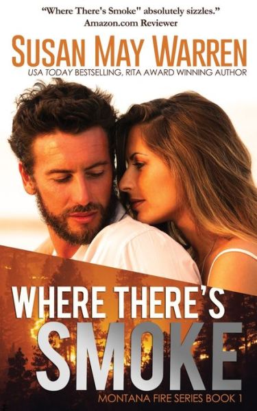 Where There's Smoke - Susan May Warren - Libros - SDG Publishing - 9781943935130 - 23 de noviembre de 2016