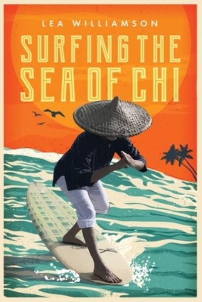 Cover for Lea Williamson · Surfing the Sea of Chi (Paperback Book) (2019)