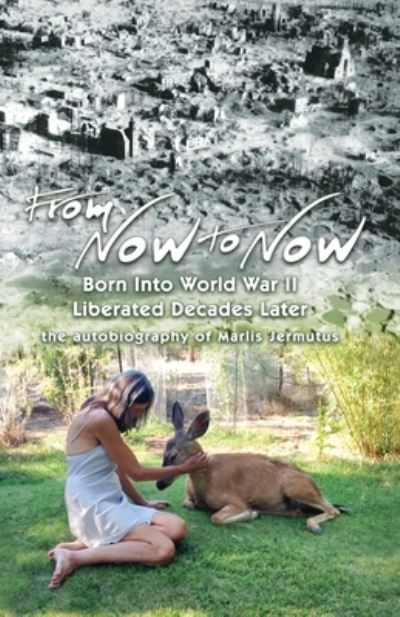 From Now To Now - Marlis Jermutus - Livros - Hilaritas Press, LLC. - 9781952746130 - 23 de novembro de 2021