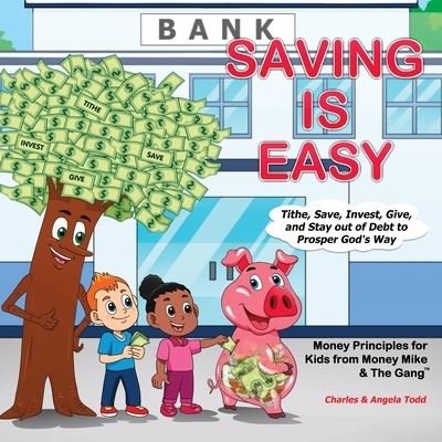Saving is Easy - Charles Todd - Books - Todd WorldWide Ministries - 9781953398130 - February 9, 2023
