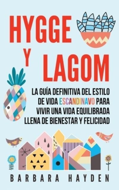 Cover for Barbara Hayden · Hygge y Lagom (Hardcover Book) (2020)