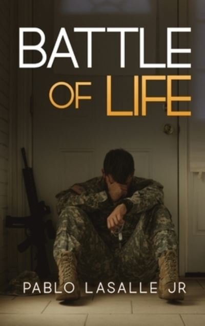 Cover for LaSalle, Pablo, Jr. · Battle of Life (Book) (2023)