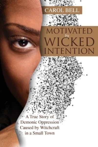 Cover for Carol Bell · Motivated by Wicked Intention (Paperback Book) (2020)