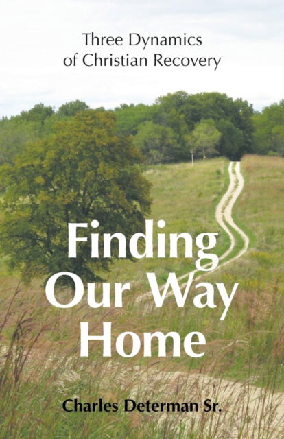 Cover for Sr Charles Determan · Finding Our Way Home (Pocketbok) (2018)