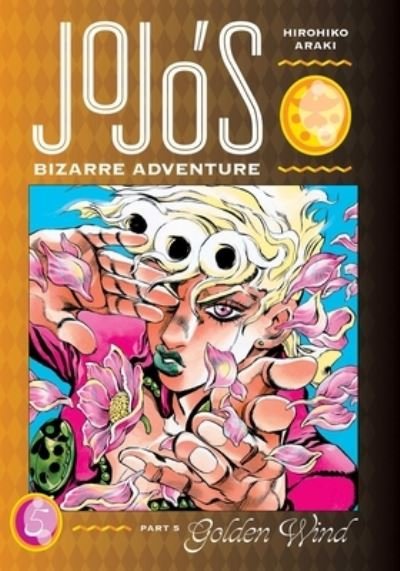 Cover for Hirohiko Araki · JoJo's Bizarre Adventure: Part 5--Golden Wind, Vol. 5 - JoJo's Bizarre Adventure: Part 5--Golden Wind (Gebundenes Buch) (2022)
