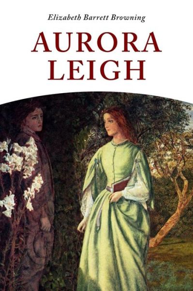 Cover for Elizabeth Barrett Browning · Aurora Leigh (Paperback Book) (2017)