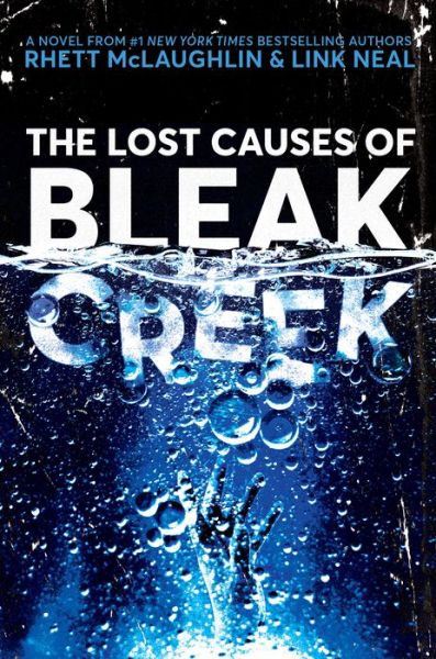 Cover for Rhett Mclaughlin · The Lost Causes of Bleak Creek: A Novel (Hardcover Book) (2019)